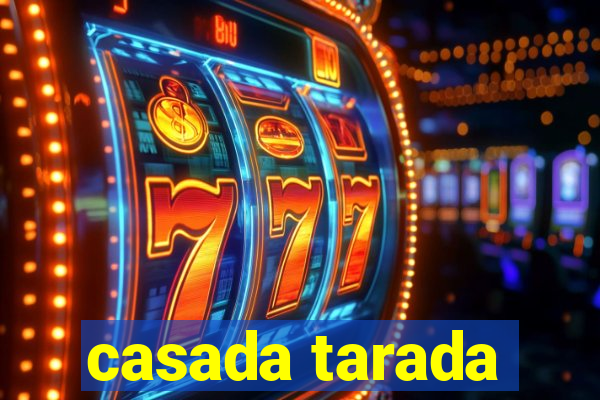 casada tarada
