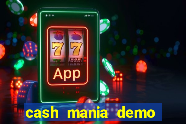 cash mania demo live bet
