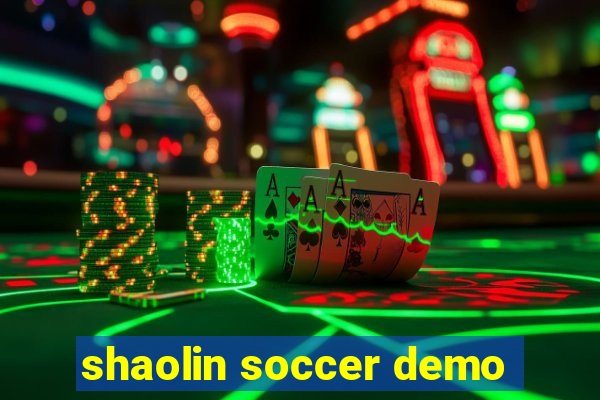 shaolin soccer demo