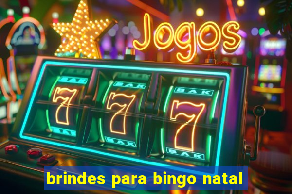 brindes para bingo natal