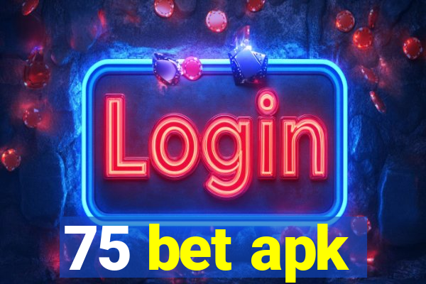 75 bet apk