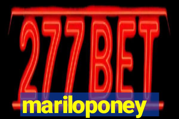 mariloponey