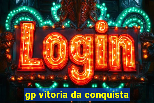 gp vitoria da conquista
