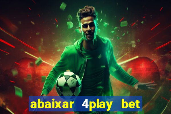 abaixar 4play bet baixar app