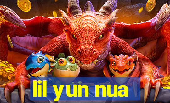 lil yun nua