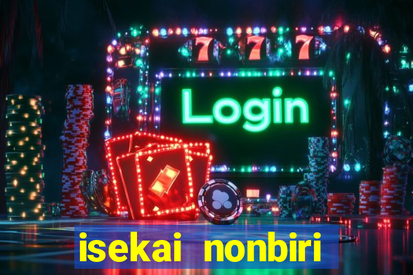 isekai nonbiri nouka anime dublado