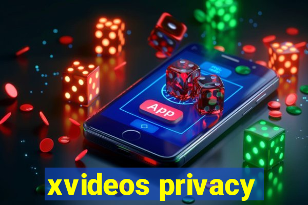 xvideos privacy