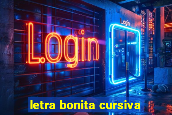 letra bonita cursiva