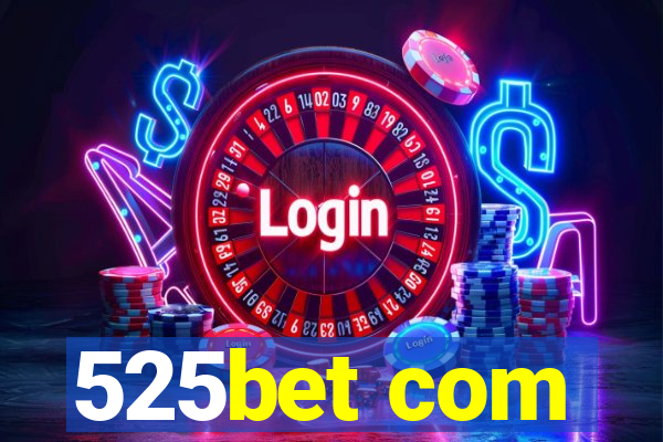 525bet com