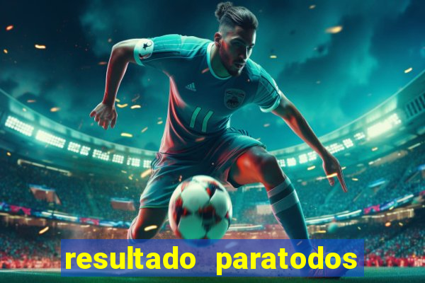 resultado paratodos online salvador