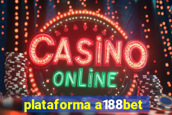 plataforma a188bet