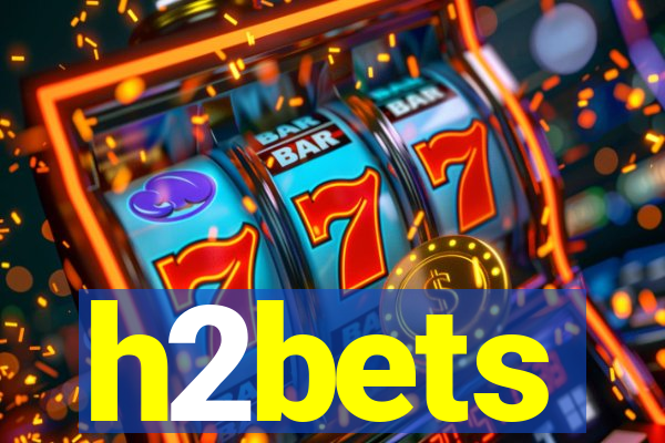 h2bets