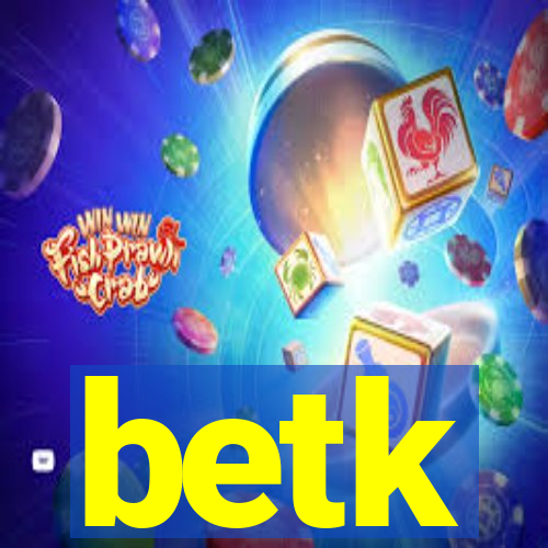 betk