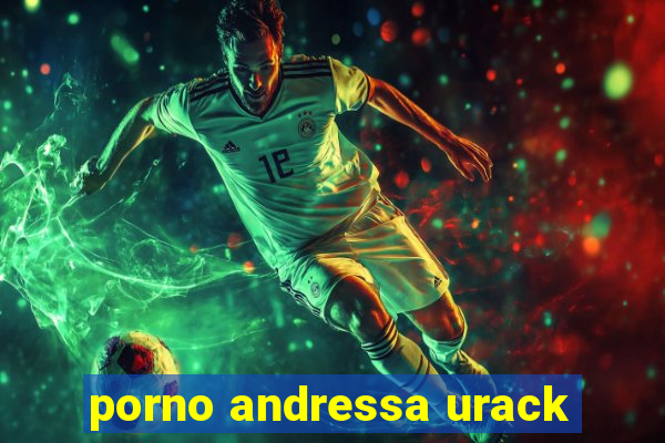 porno andressa urack