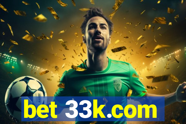 bet 33k.com