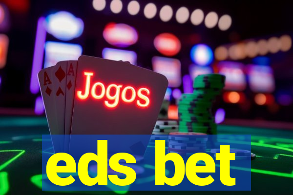 eds bet