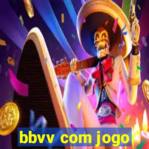 bbvv com jogo