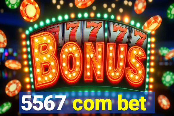 5567 com bet