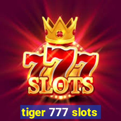 tiger 777 slots