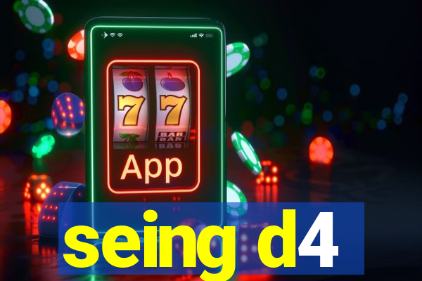 seing d4