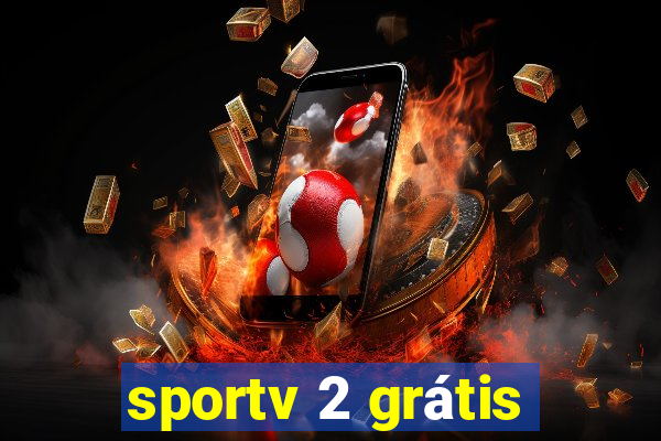 sportv 2 grátis