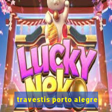 travestis porto alegre