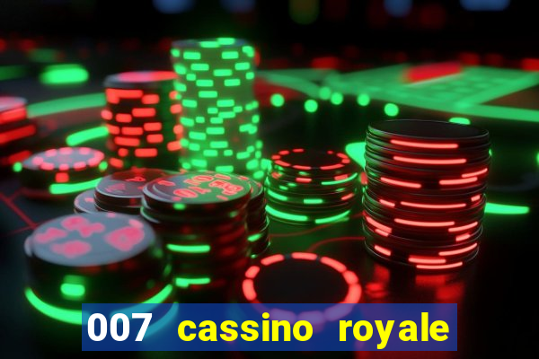 007 cassino royale completo dublado