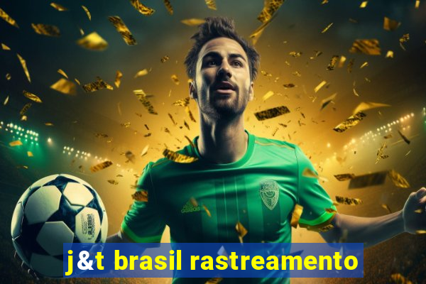 j&t brasil rastreamento