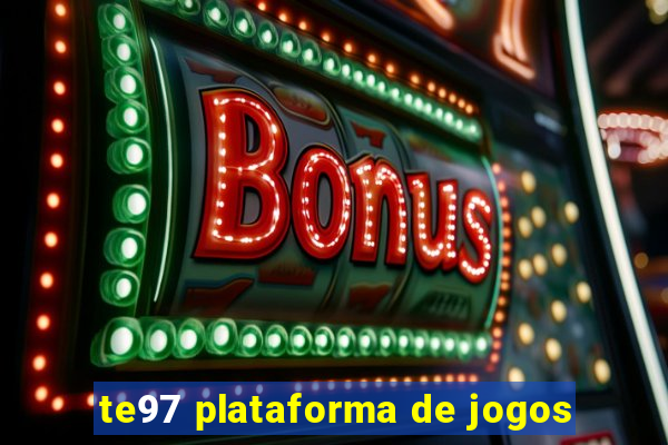 te97 plataforma de jogos