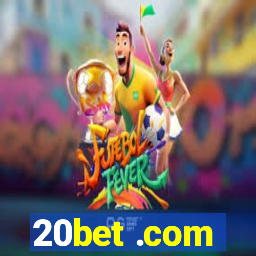 20bet .com