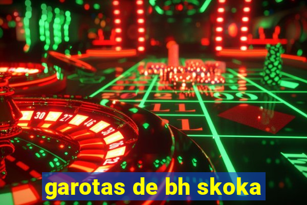 garotas de bh skoka