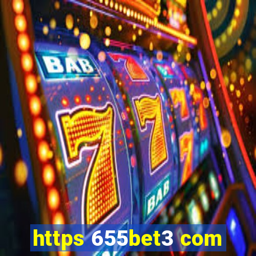 https 655bet3 com