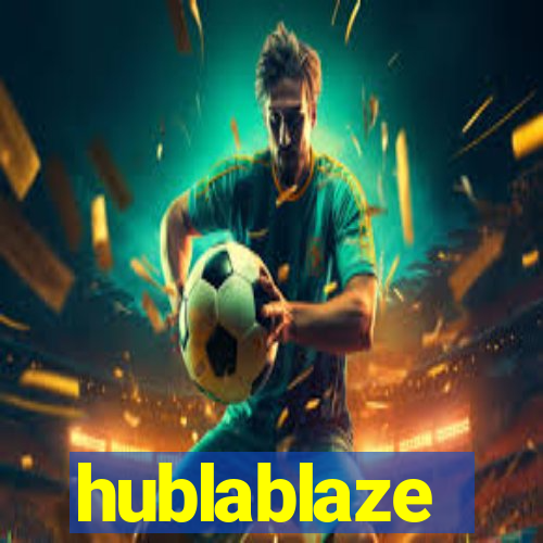 hublablaze