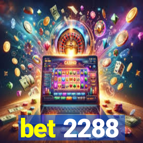 bet 2288