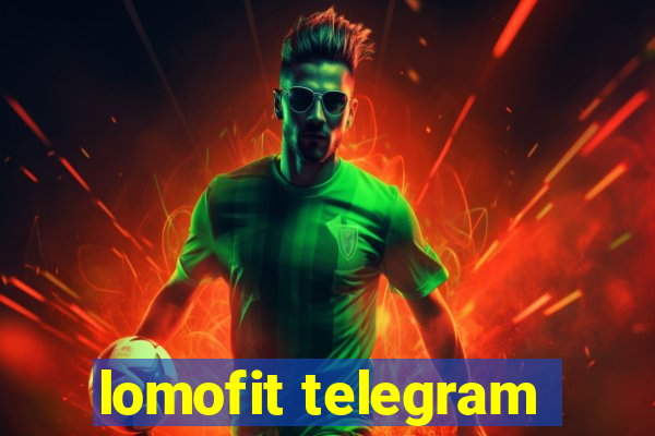 lomofit telegram
