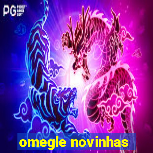 omegle novinhas