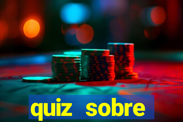 quiz sobre conhecimentos gerais