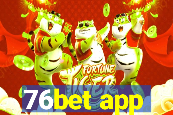 76bet app