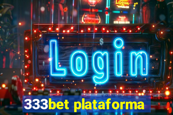 333bet plataforma