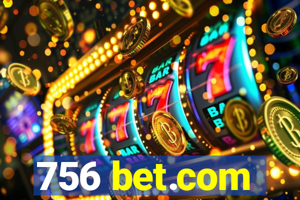 756 bet.com