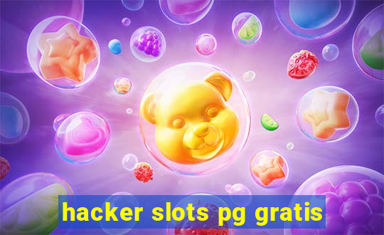 hacker slots pg gratis