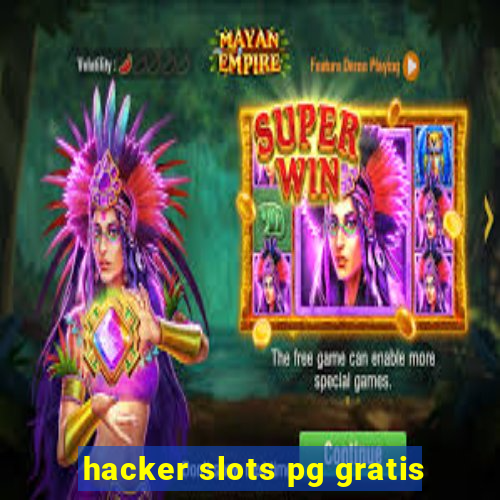 hacker slots pg gratis