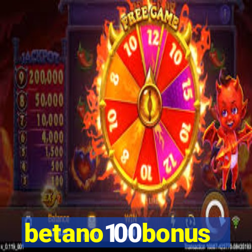 betano100bonus