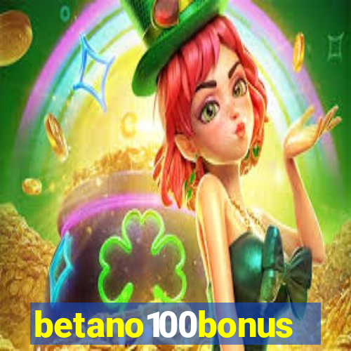 betano100bonus