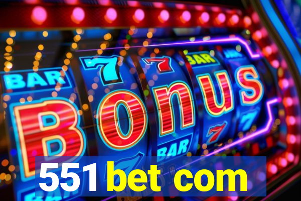551 bet com