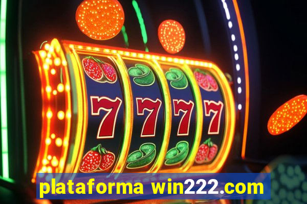 plataforma win222.com