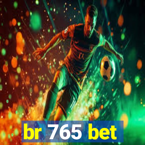 br 765 bet
