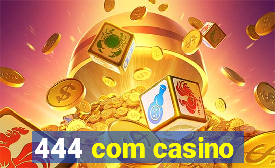 444 com casino