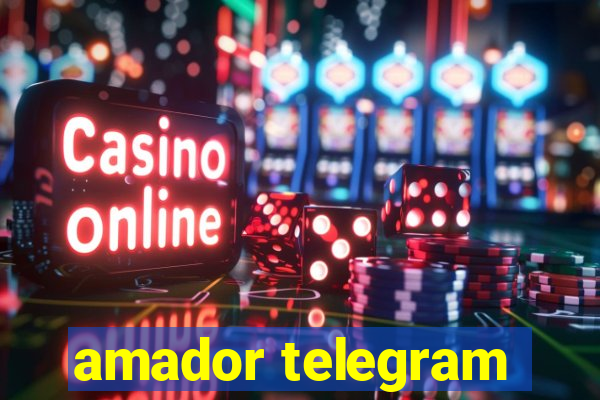 amador telegram