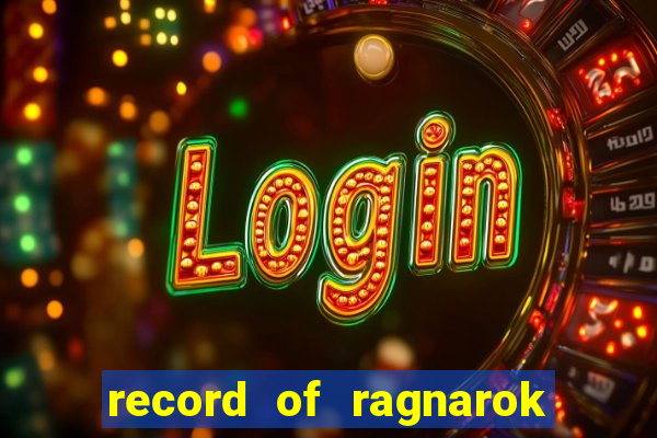 record of ragnarok 3 temporada